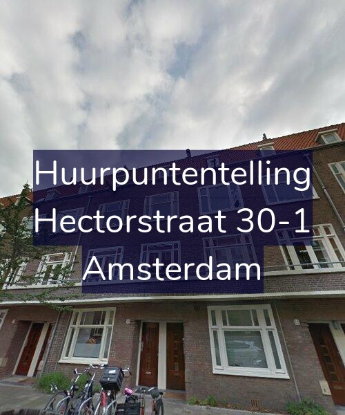 Foto gevel Huurpuntentelling voor Hectorstraat 30-1, Amsterdam