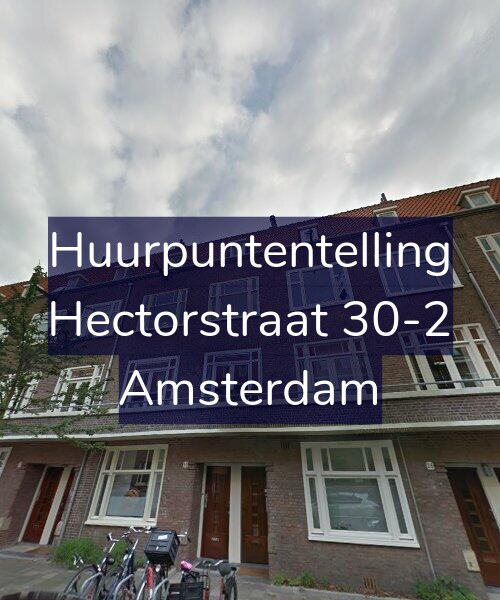 Foto gevel Huurpuntentelling voor Hectorstraat 30-2, Amsterdam