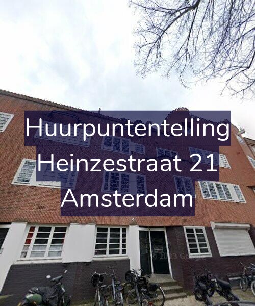 Foto gevel Huurpuntentelling voor Heinzestraat 21, Amsterdam