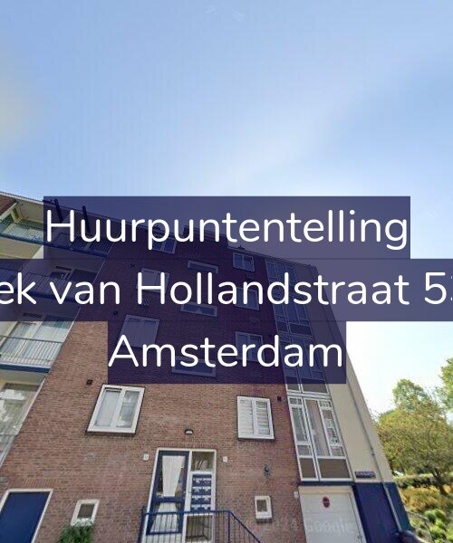 Foto gevel Huurpuntentelling voor Hoek van Hollandstraat 53-3, Amsterdam