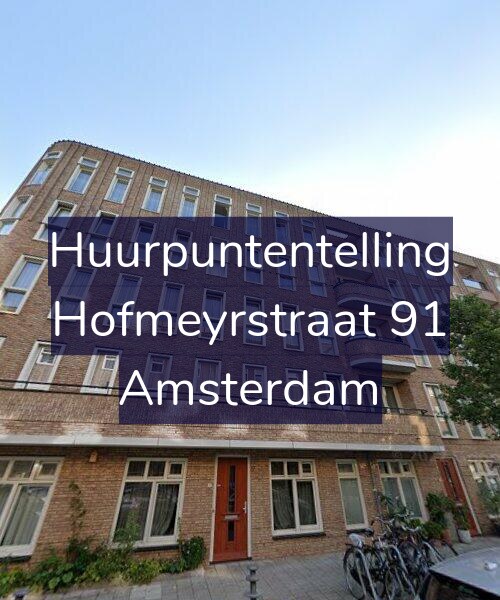 Foto gevel Huurpuntentelling voor Hofmeyrstraat 91, Amsterdam
