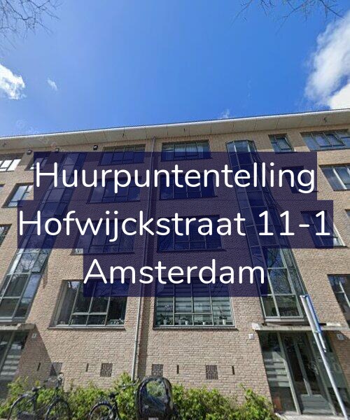 Foto gevel Huurpuntentelling voor Hofwijckstraat 11-1, Amsterdam