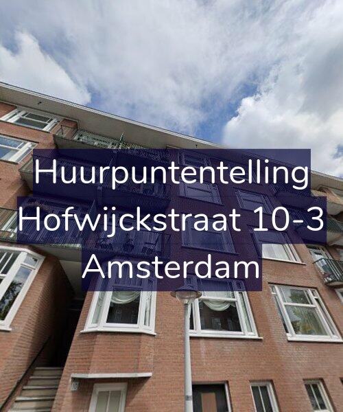 Foto gevel Huurpuntentelling voor Hofwijckstraat 10-3, Amsterdam