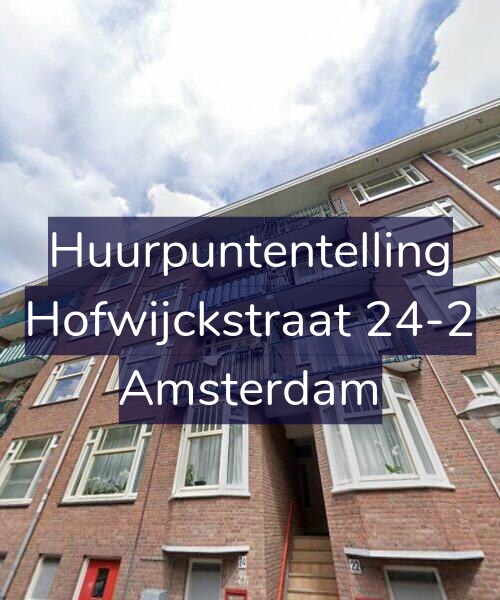 Foto gevel Huurpuntentelling voor Hofwijckstraat 24-2, Amsterdam