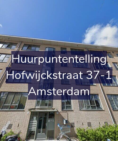 Foto gevel Huurpuntentelling voor Hofwijckstraat 37-1, Amsterdam