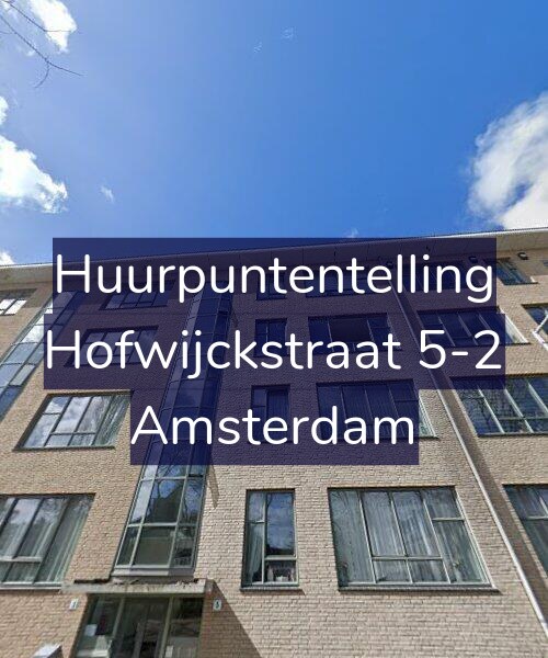 Foto gevel Huurpuntentelling voor Hofwijckstraat 5-2, Amsterdam