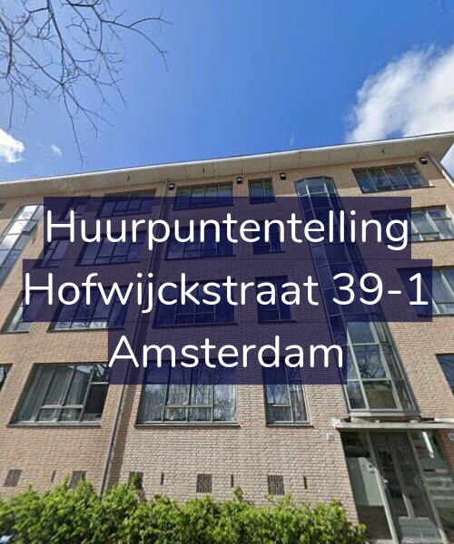 Foto gevel Huurpuntentelling voor Hofwijckstraat 39-1, Amsterdam