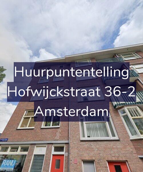 Foto gevel Huurpuntentelling voor Hofwijckstraat 36-2, Amsterdam