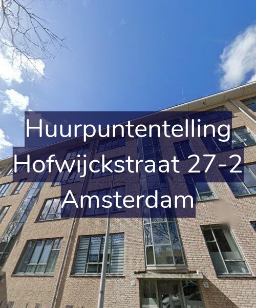 Foto gevel Huurpuntentelling voor Hofwijckstraat 27-2, Amsterdam