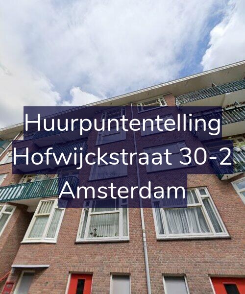 Foto gevel Huurpuntentelling voor Hofwijckstraat 30-2, Amsterdam
