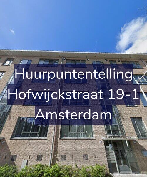 Foto gevel Huurpuntentelling voor Hofwijckstraat 19-1, Amsterdam