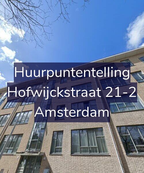 Foto gevel Huurpuntentelling voor Hofwijckstraat 21-2, Amsterdam