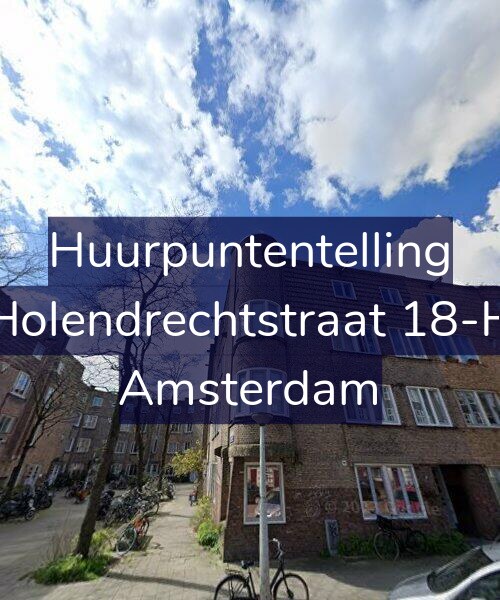 Foto gevel Huurpuntentelling voor Holendrechtstraat 18-H, Amsterdam