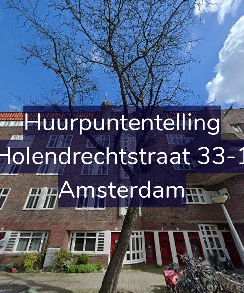 Foto gevel Huurpuntentelling voor Holendrechtstraat 33-1, Amsterdam