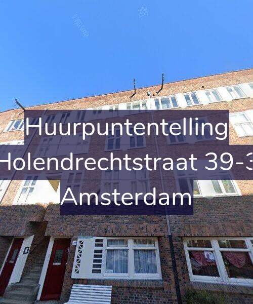 Foto gevel Huurpuntentelling voor Holendrechtstraat 39-3, Amsterdam