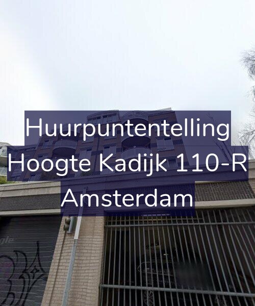 Foto gevel Huurpuntentelling voor Hoogte Kadijk 110-R, Amsterdam