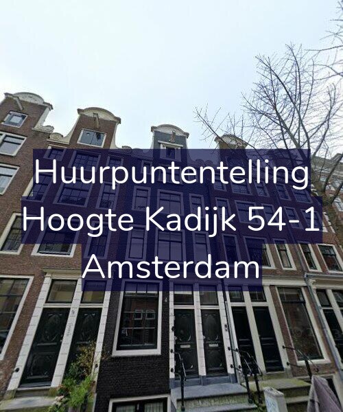 Foto gevel Huurpuntentelling voor Hoogte Kadijk 54-1, Amsterdam