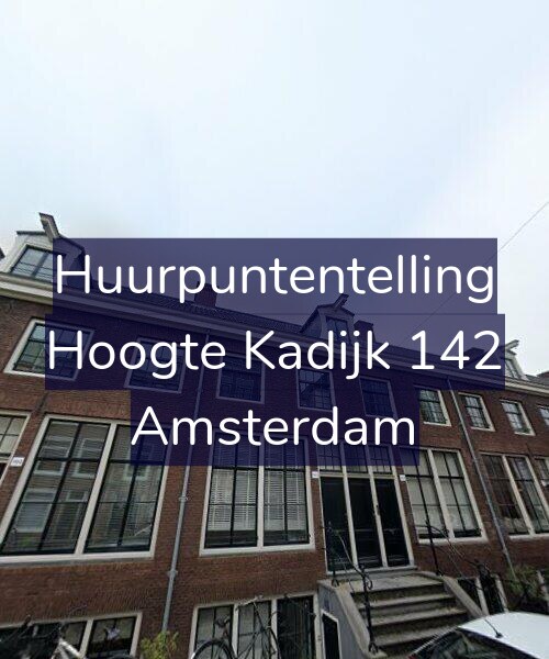 Foto gevel Huurpuntentelling voor Hoogte Kadijk 142, Amsterdam