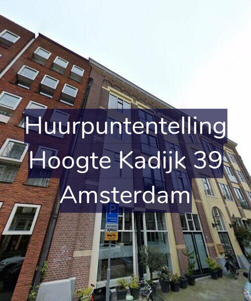 Foto gevel Huurpuntentelling voor Hoogte Kadijk 39, Amsterdam