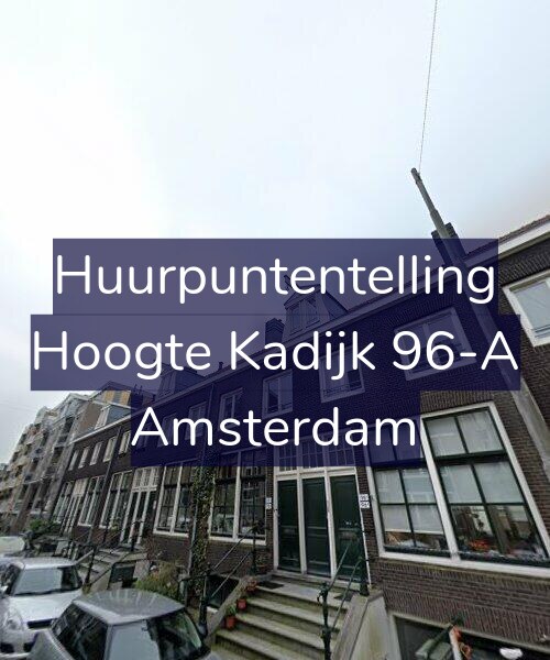 Foto gevel Huurpuntentelling voor Hoogte Kadijk 96-A, Amsterdam