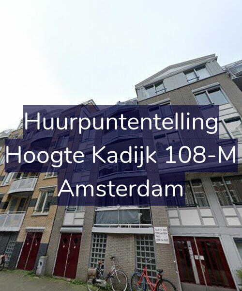 Foto gevel Huurpuntentelling voor Hoogte Kadijk 108-M, Amsterdam