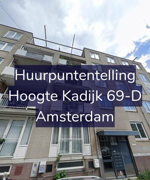 Foto gevel Huurpuntentelling voor Hoogte Kadijk 69-D, Amsterdam