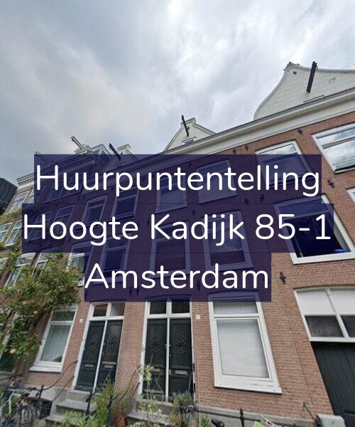 Foto gevel Huurpuntentelling voor Hoogte Kadijk 85-1, Amsterdam