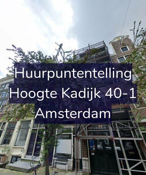 Foto gevel Huurpuntentelling voor Hoogte Kadijk 40-1, Amsterdam