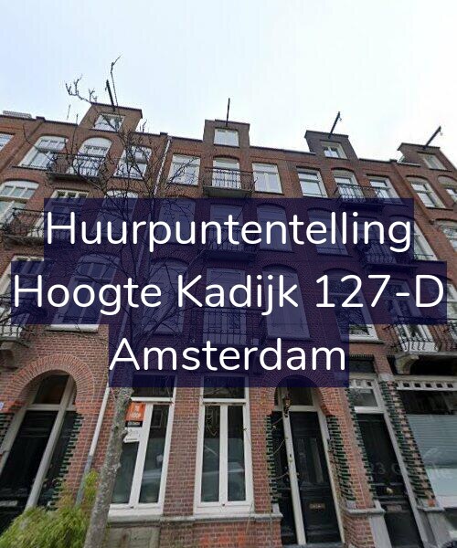 Foto gevel Huurpuntentelling voor Hoogte Kadijk 127-D, Amsterdam