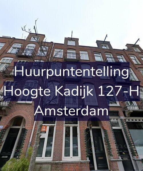 Foto gevel Huurpuntentelling voor Hoogte Kadijk 127-H, Amsterdam