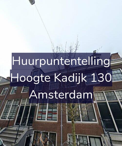 Foto gevel Huurpuntentelling voor Hoogte Kadijk 130, Amsterdam