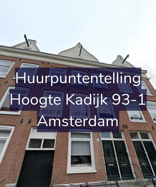 Foto gevel Huurpuntentelling voor Hoogte Kadijk 93-1, Amsterdam