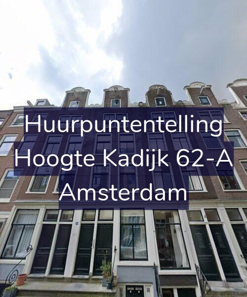 Foto gevel Huurpuntentelling voor Hoogte Kadijk 62-A, Amsterdam