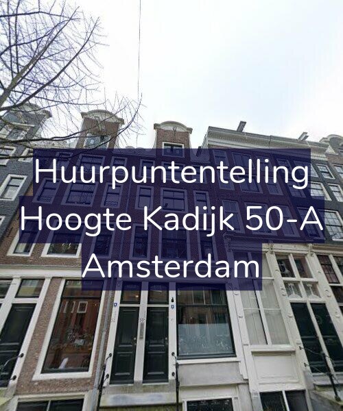 Foto gevel Huurpuntentelling voor Hoogte Kadijk 50-A, Amsterdam