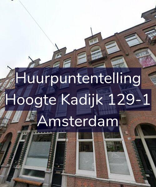Foto gevel Huurpuntentelling voor Hoogte Kadijk 129-1, Amsterdam