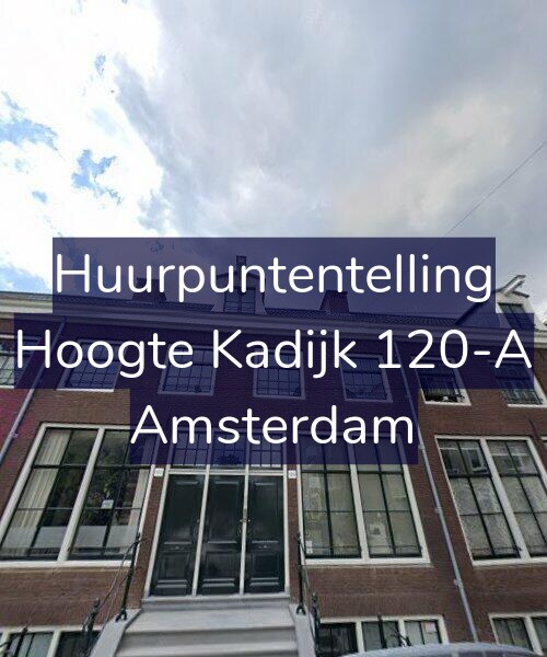 Foto gevel Huurpuntentelling voor Hoogte Kadijk 120-A, Amsterdam