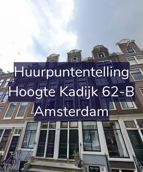 Foto gevel Huurpuntentelling voor Hoogte Kadijk 62-B, Amsterdam