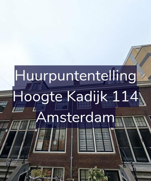 Foto gevel Huurpuntentelling voor Hoogte Kadijk 114, Amsterdam
