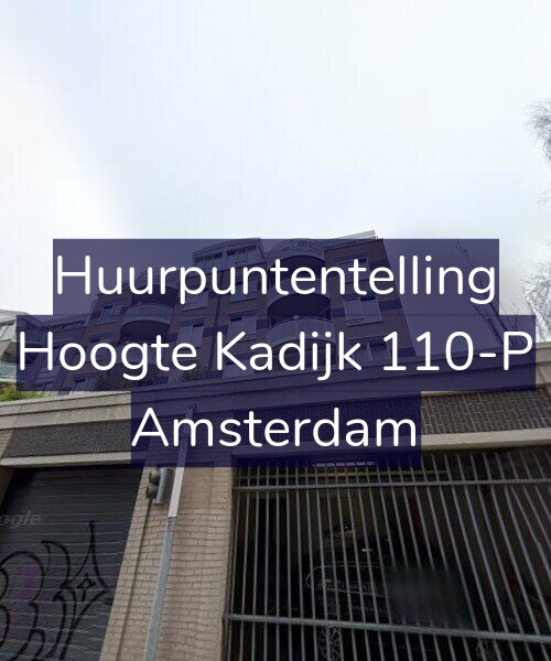 Foto gevel Huurpuntentelling voor Hoogte Kadijk 110-P, Amsterdam