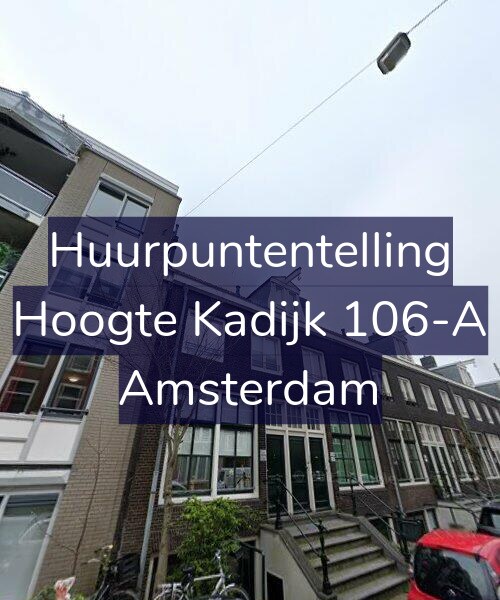 Foto gevel Huurpuntentelling voor Hoogte Kadijk 106-A, Amsterdam