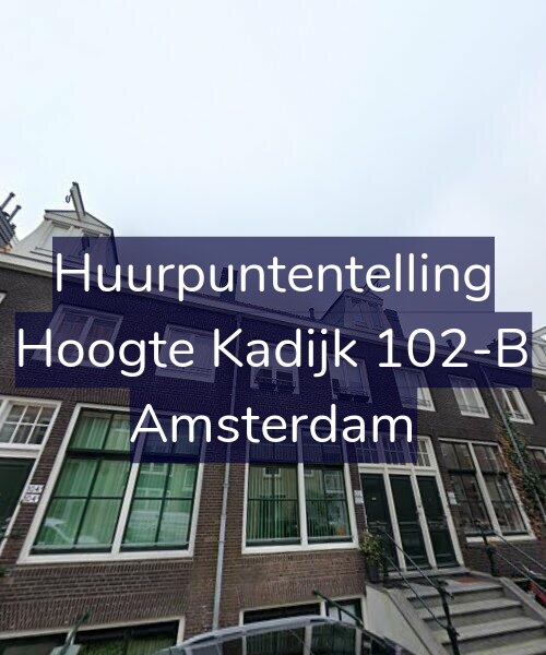 Foto gevel Huurpuntentelling voor Hoogte Kadijk 102-B, Amsterdam