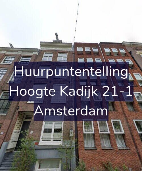 Foto gevel Huurpuntentelling voor Hoogte Kadijk 21-1, Amsterdam