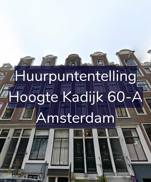 Foto gevel Huurpuntentelling voor Hoogte Kadijk 60-A, Amsterdam
