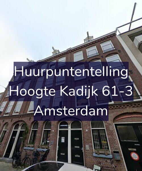 Foto gevel Huurpuntentelling voor Hoogte Kadijk 61-3, Amsterdam
