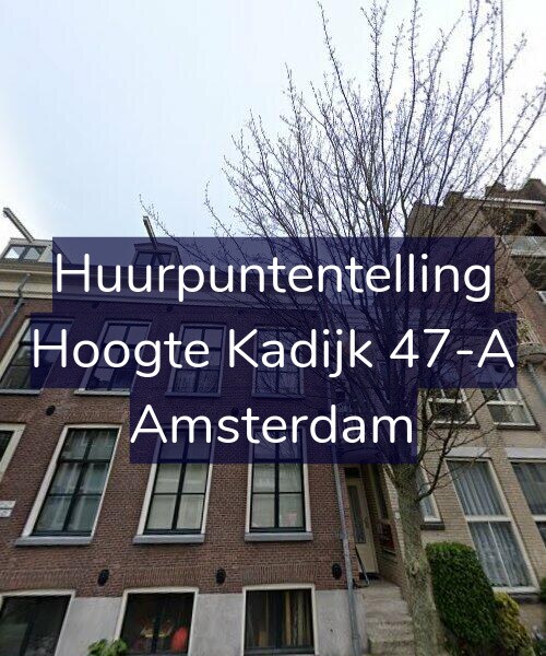 Foto gevel Huurpuntentelling voor Hoogte Kadijk 47-A, Amsterdam