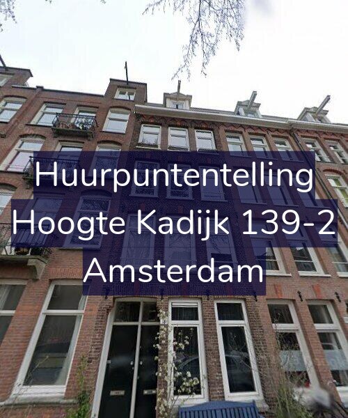 Foto gevel Huurpuntentelling voor Hoogte Kadijk 139-2, Amsterdam