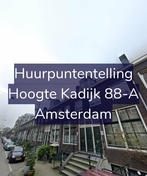 Foto gevel Huurpuntentelling voor Hoogte Kadijk 88-A, Amsterdam