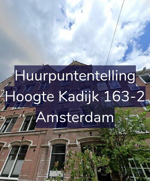 Foto gevel Huurpuntentelling voor Hoogte Kadijk 163-2, Amsterdam