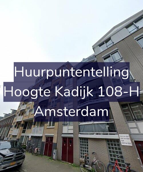 Foto gevel Huurpuntentelling voor Hoogte Kadijk 108-H, Amsterdam