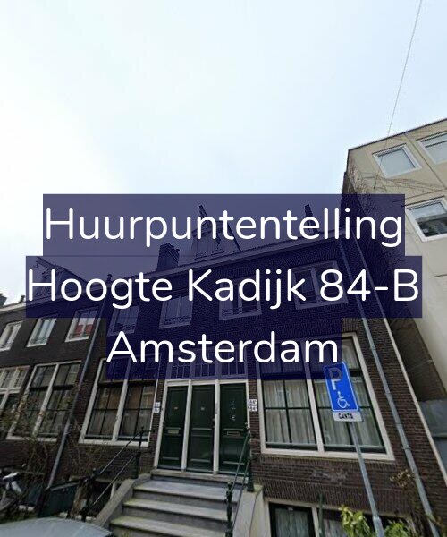 Foto gevel Huurpuntentelling voor Hoogte Kadijk 84-B, Amsterdam